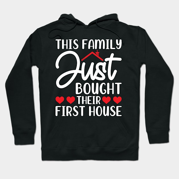 This Family Just Bought Their First House Hoodie by Peco-Designs